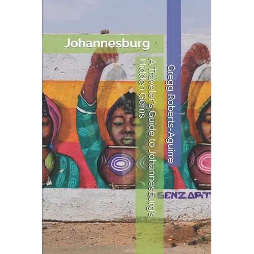 A Traveler's Guide to Johannesburg's Hidden Gems: Panache Johannesburg