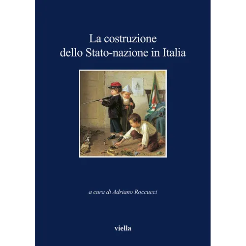 La Costruzione Dello Stato-Nazione in Italia