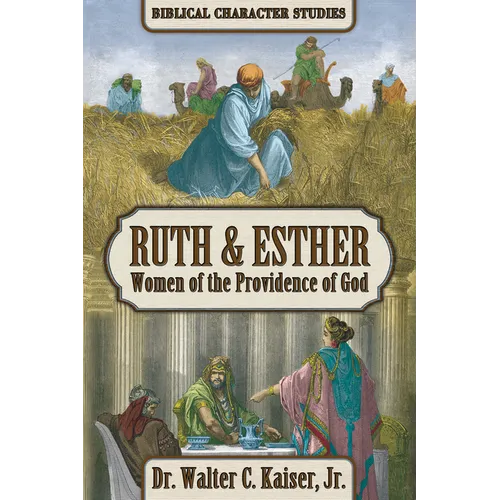 Ruth & Esther: Women of the Providence of God