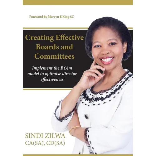 Creating Effective Boards and Commities: Implement the BCem model to optimise director effectiveness