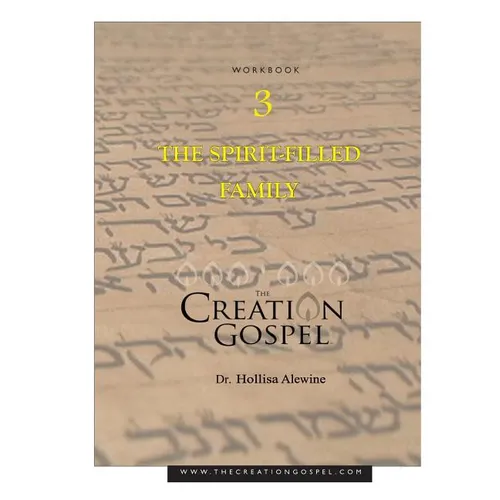 Creation Gospel Workbook Three: The Spirit-filled Family