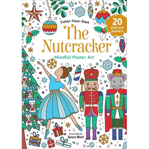 The Nutcracker: Coloring Book: Color-Your-Own Mindful Poster Art