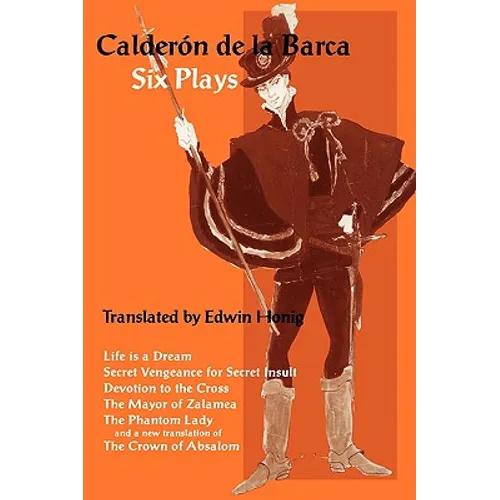 Calderon de la Barca: Six Plays