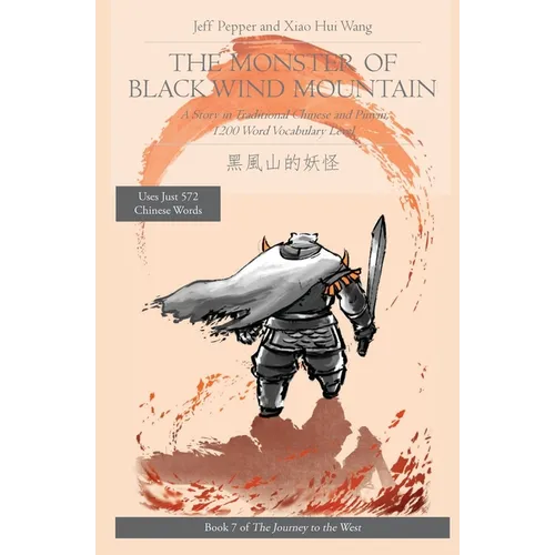 The Monster of Black Wind Mountain: A Story in Traditional Chinese and Pinyin, 1200 Word Vocabulary Level