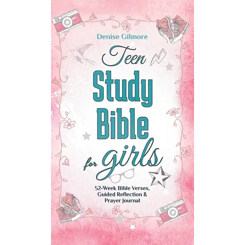 Teen Study Bible for Girls: 52-Week Bible Verses, Guided Reflection and Prayer Journal