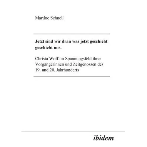 Jetzt sind wir dran was jetzt geschieht geschieht uns.