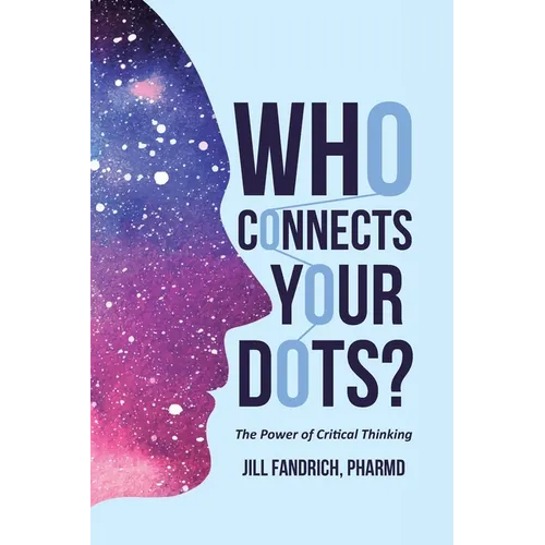 Who Connects Your Dots?: The Power of Critical Thinking