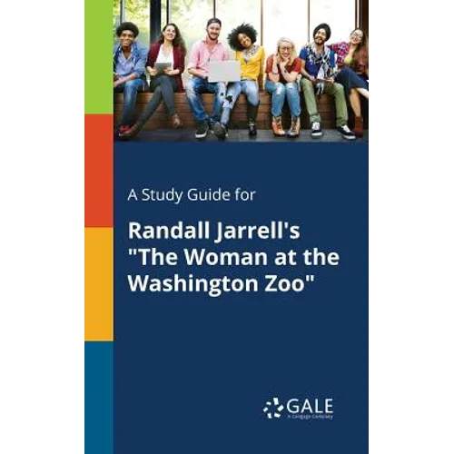 A Study Guide for Randall Jarrell's "The Woman at the Washington Zoo"