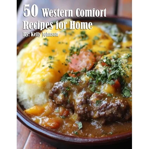 50 Western Comfort Recipes for Home