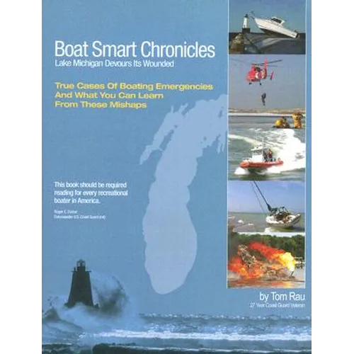 Boat Smart Chronicles: Lake Michigan Devours its Wounded