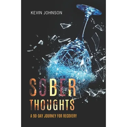 Sober Thoughts: A 90 Day Journey for Recovery