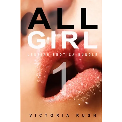 All Girl 1: Lesbian Erotica Bundle