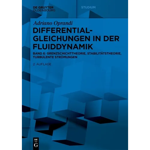 Differentialgleichungen in Der Fluiddynamik: Grenzschichttheorie, Stabilitätstheorie, Turbulente Strömungen