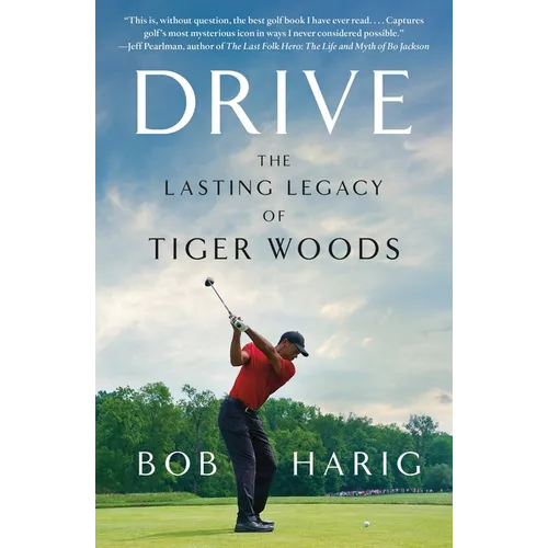 Drive: The Lasting Legacy of Tiger Woods
