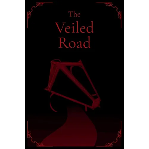 The Veiled Road
