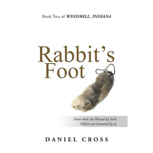 Rabbit's Foot: Book Two of Windmill, Indiana