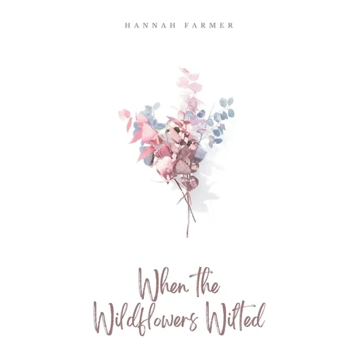 When the Wildflowers Wilted