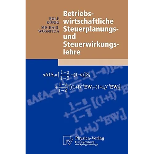 Betriebswirtschaftliche Steuerplanungs- Und Steuerwirkungslehre
