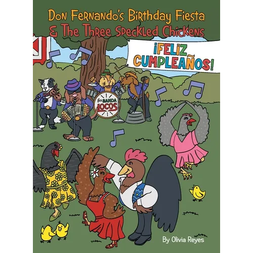 Don Fernando's Birthday Fiesta & the Three Speckled Chickens
