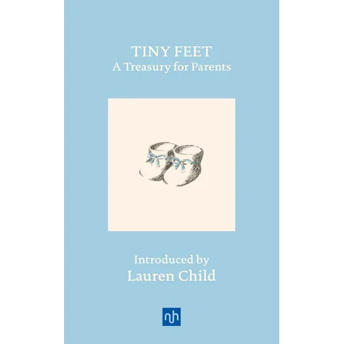 Tiny Feet: A Treasury for Parents: An Anthology