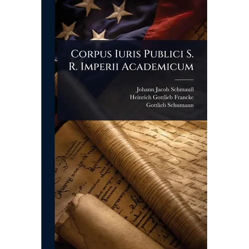 Corpus Iuris Publici S. R. Imperii Academicum