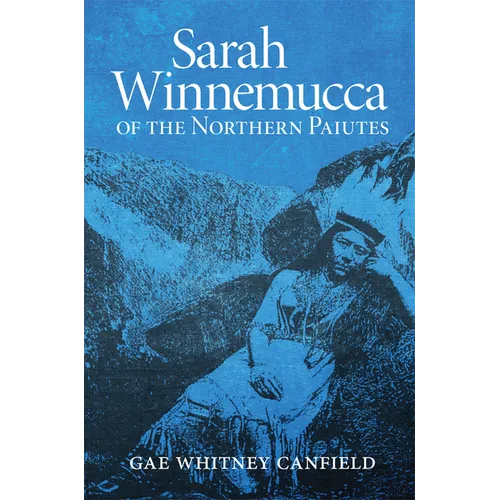 Sarah Winnemucca: Of the Northern Paiutes