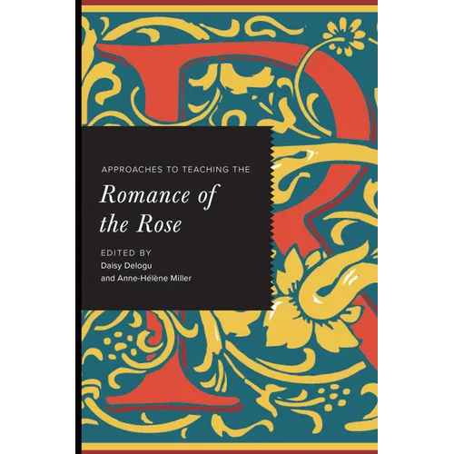 Approaches to Teaching the Romance of the Rose