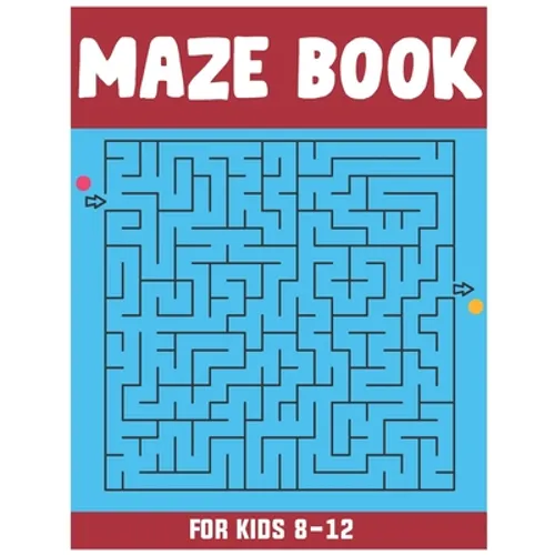 Maze Book for Kids 8-12: Amazing 50 Maze Puzzle Workbook for Kids