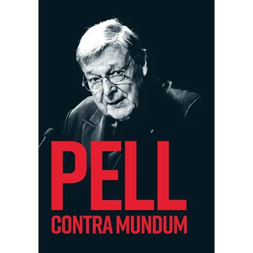 Pell Contra Mundum