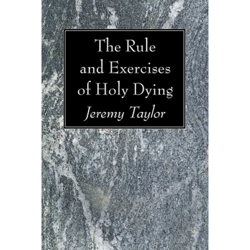 The Rule and Exercises of Holy Dying