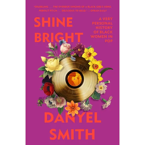 Shine Bright: A Very Personal History of Black Women in Pop