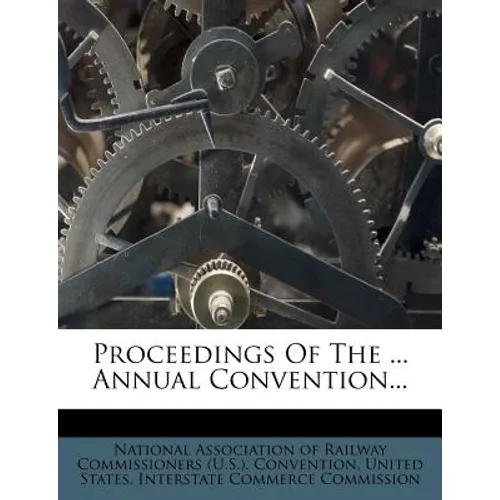 Proceedings of the ... Annual Convention...