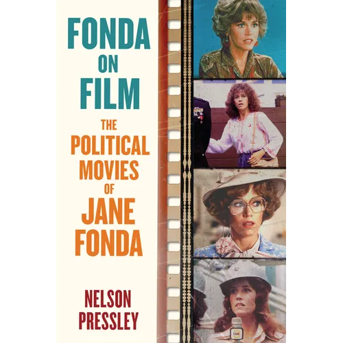 Fonda on Film: The Political Movies of Jane Fonda
