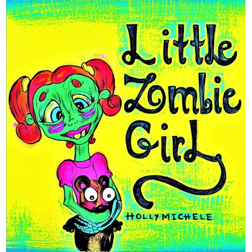 Little Zombie Girl: A Zombie Adventure for Children
