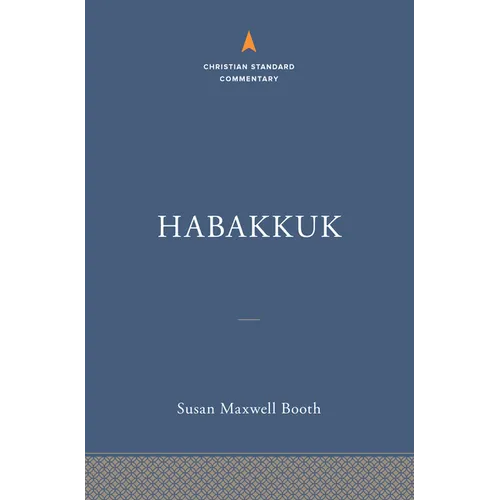 Habakkuk: The Christian Standard Commentary