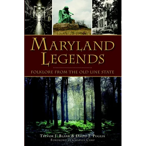 Maryland Legends: Folklore from the Old Line State