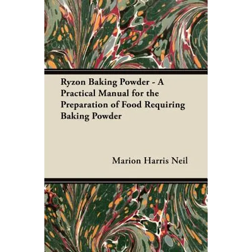 Ryzon Baking Powder - A Practical Manual for the Preparation of Food Requiring Baking Powder