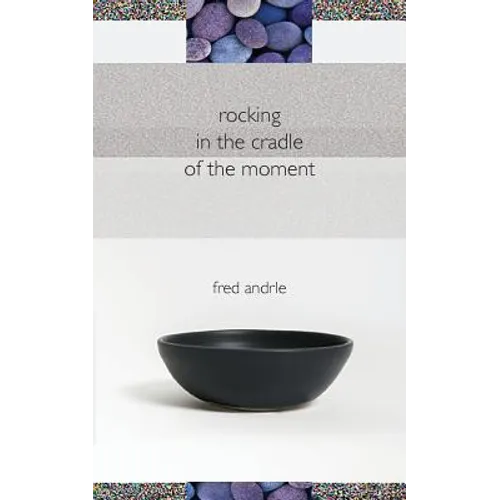 Rocking in the Cradle of the Moment