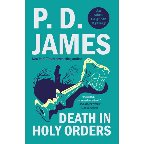 Death in Holy Orders: An Adam Dalgliesh Novel
