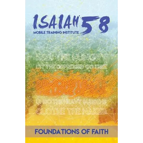 Foundations of Faith: Isaiah 58 Mobile Training Institute
