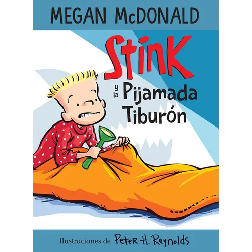 Stink Y La Pijamada Tiburón / Stink and the Shark Sleepover