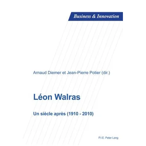 Léon Walras: Un siècle après (1910-2010)
