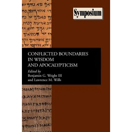 Conflicted Boundaries in Wisdom and Apocalypticism