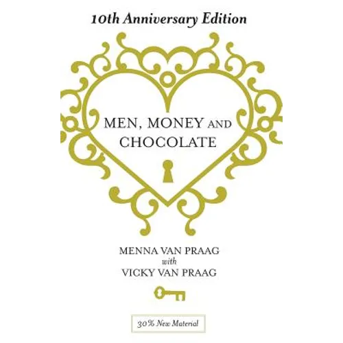 Men, Money & Chocolate: 10th Anniversary Edition
