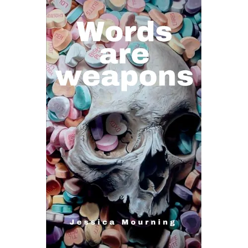 Words are weapons