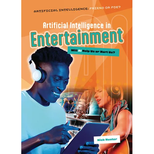 Artificial Intelligence in Entertainment: Will AI Help Us or Hurt Us?