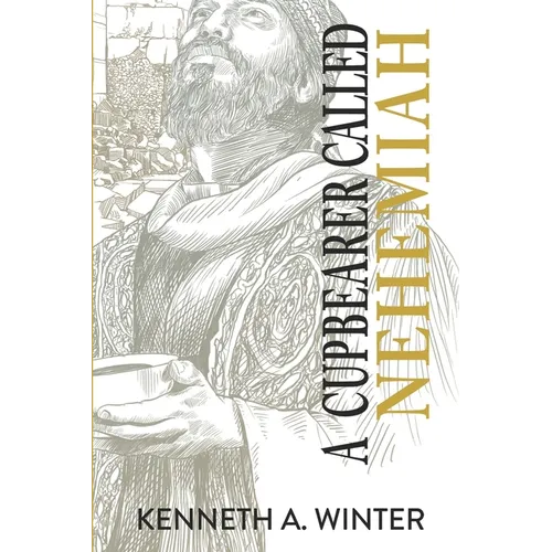 A Cupbearer Called Nehemiah