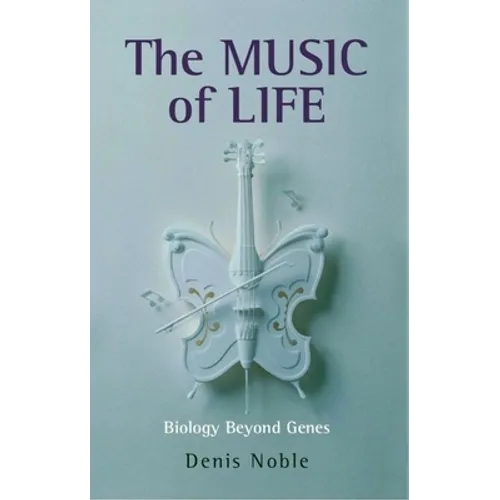 The Music of Life: Biology Beyond Genes