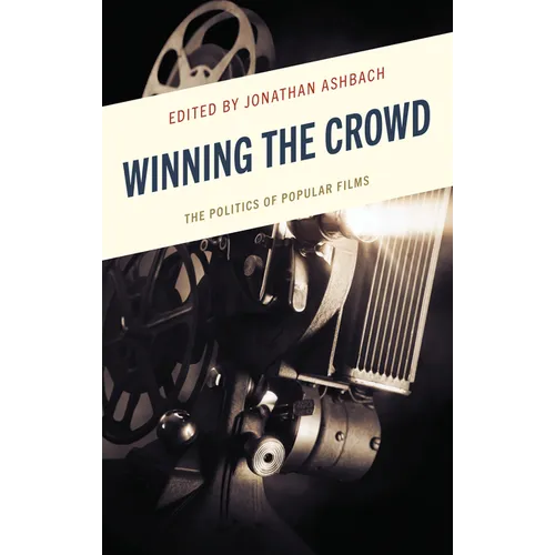 Winning the Crowd: The Politics of Popular Films