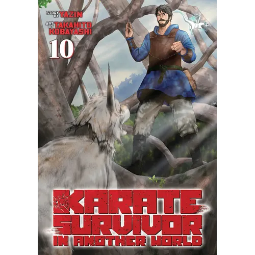 Karate Survivor in Another World (Manga) Vol. 10